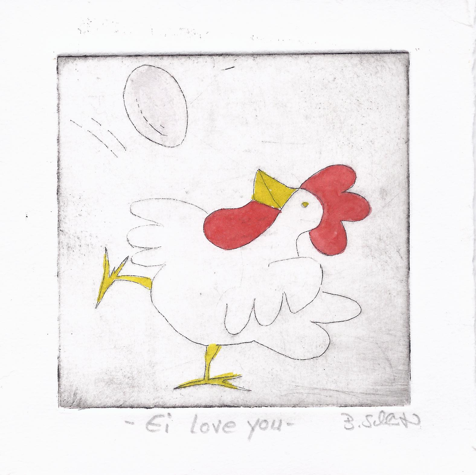 Huhn, Ei love you / Barbara Schlüter /